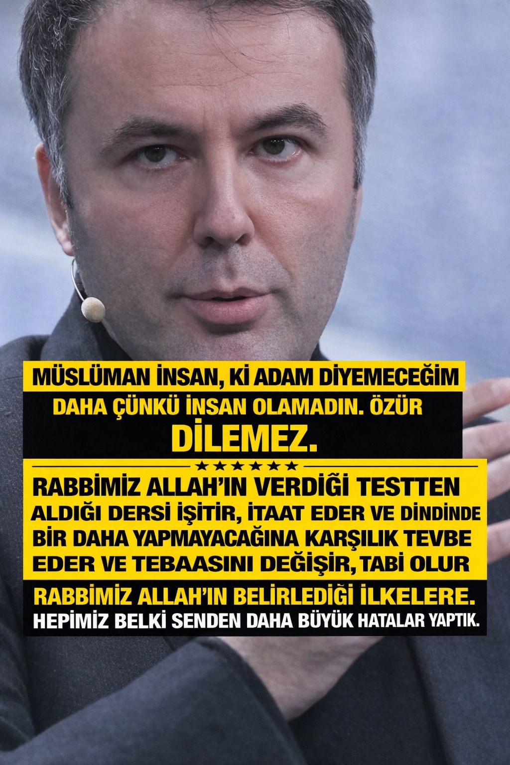 MUSLUMAN ADAM VE INSAN ÖZÜR DİLEMEZ !!! HESABA CEKILECEGIMIZI UNUTMAYALIM HER AN TEST VE DERSE TABİİ TUTULUYORUZ??